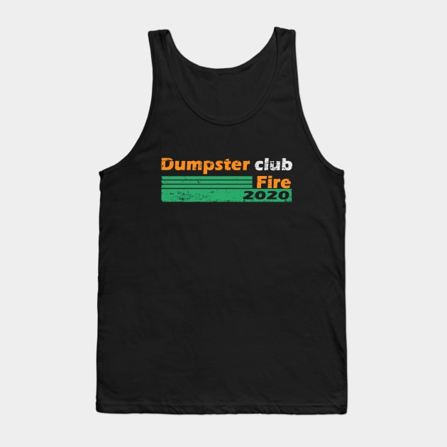 dumpster fire club 2020 Tank Top by vender